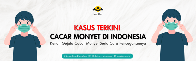 Kasus Terkini Cacar Monyet di Indonesia! Kenali Gejala Cacar Monyet Serta Cara Pencegahannya