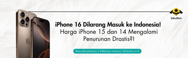 iPhone Dilarang Masuk ke Indonesia! Harga iPhone 15 dan 14 Mengalami Penurunan Drastis?!