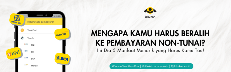 Mengapa Kamu Harus Beralih ke Pembayaran Non Tunai: Ini Dia 5 Manfaat Menarik yang Harus Kamu Tau!