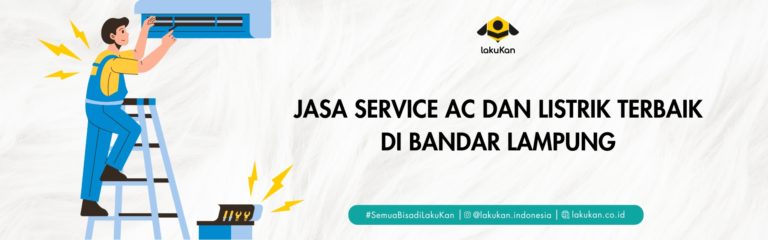 Jasa Service AC dan Listrik Terbaik di Bandar Lampung – Cepat, Profesional & Terpercaya!