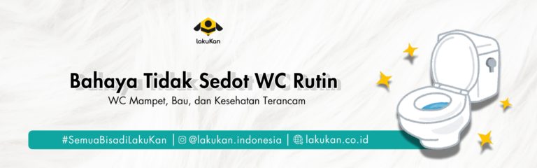 Bahaya Tidak Sedot WC Rutin: WC Mampet, Bau, dan Kesehatan Terancam