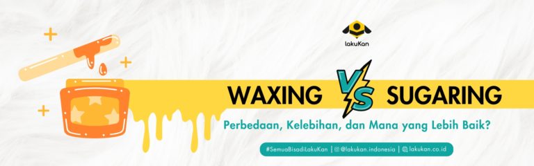 Waxing vs Sugaring: Perbedaan, Kelebihan, dan Mana yang Lebih Baik?