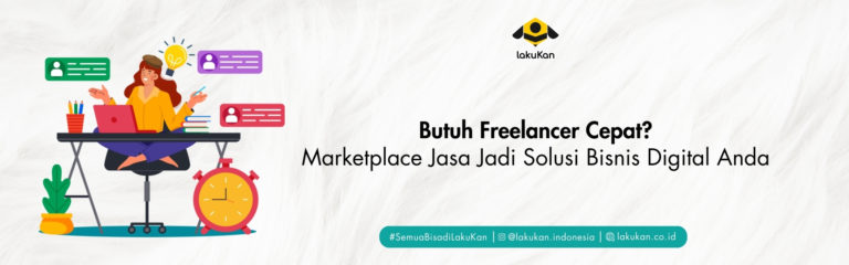 Butuh Freelancer Cepat? Marketplace Jasa Jadi Solusi Bisnis Digital Anda