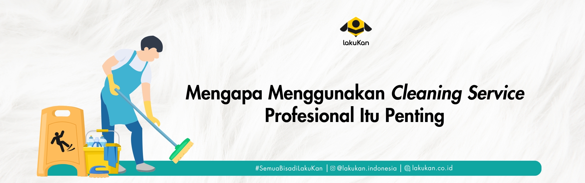 Mengapa Menggunakan Cleaning Service Profesional Itu Penting