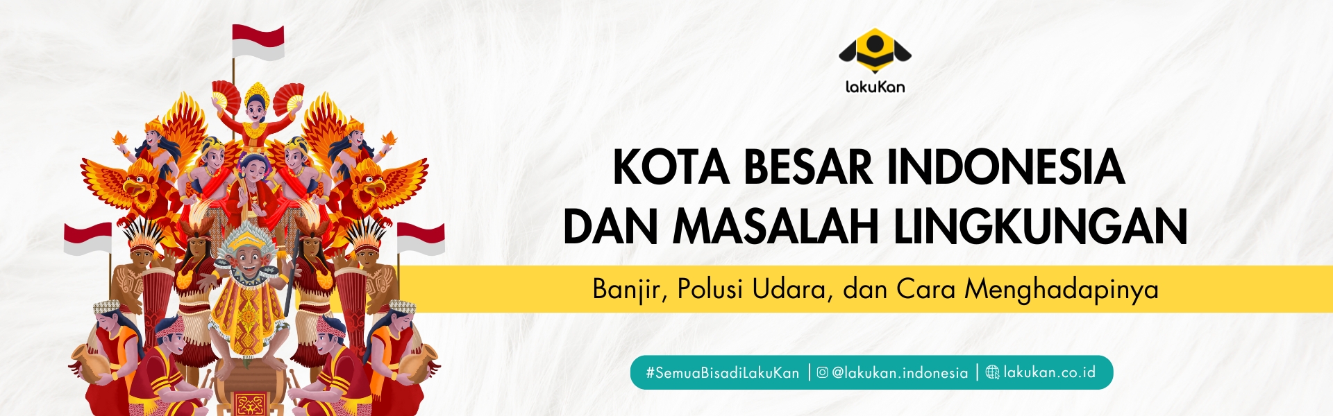 Kota Besar Indonesia dan Masalah Lingkungan: Banjir, Polusi Udara, dan Cara Menghadapinya