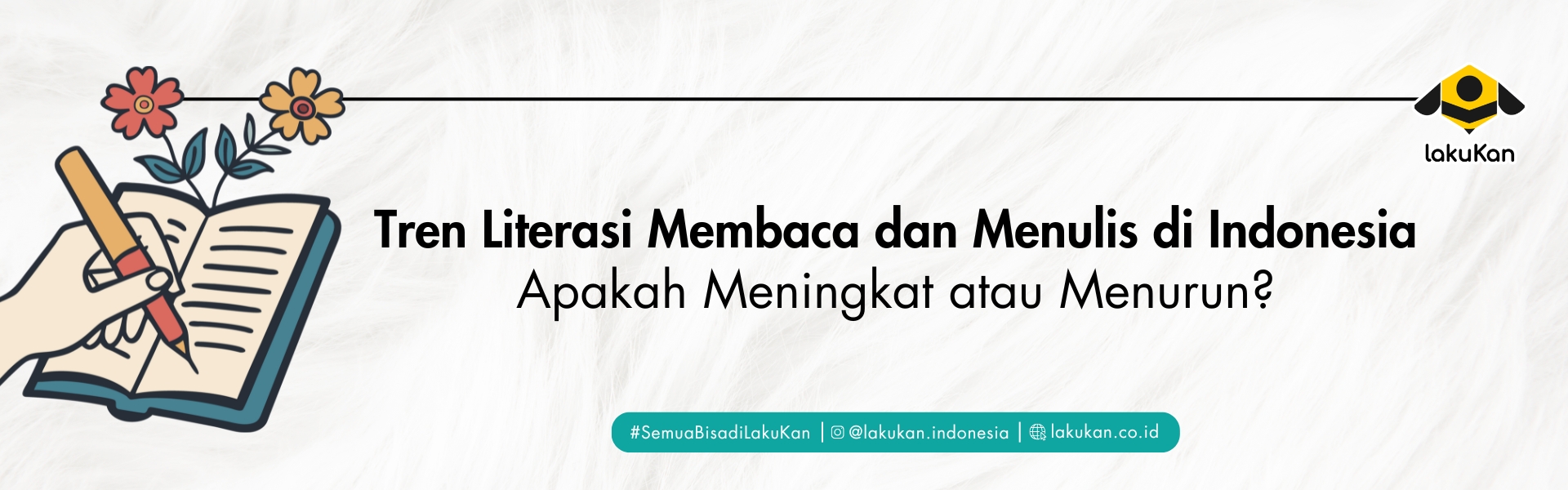 Tren Literasi Membaca dan Menulis di Indonesia: Apakah Meningkat atau Menurun?
